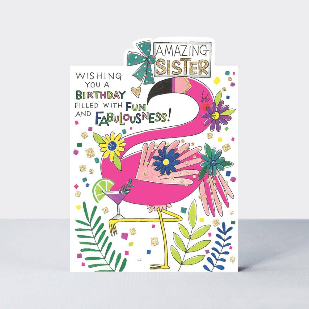 Amazing Sister” Birthday Card – Fun &amp; Fabulous Flamingo Design
